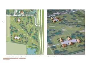 uitsnede uit het stedenbouwkundig masterplan foto gebiedsmaquette
Ontwikkelplan Fort den Haakweg Vrouwenpolder
nota supervisie
26
 