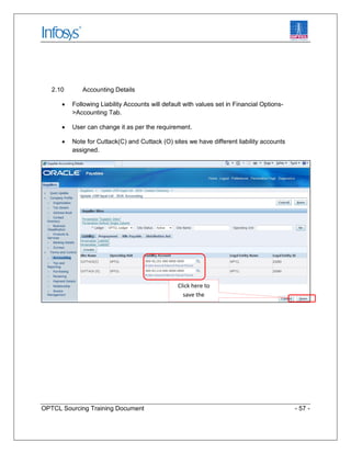 OPTCL Sourcing Training Document - 57 -
2.10 Accounting Details
· Following Liability Accounts will default with values se...