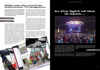 34
SGM NEWS No. 8 2015 SGM NEWS No. 8 2015
35
that they were able to scale down the amount
of fixtures to half, so that only 20 P-5 TW and 20
Q-7 W were necessary for their program,” Ibrahim
explains. He continues: “As an added bonus, the
total power consumption of the studio is also much
lower than the initial calculations. Consequently,
there will be huge savings on our monthly electrical
bills.”
D’Six Studio is currently renting out their facilities
for TRANS TV’s popular TV quiz SIAPA DIA, which
aired with the new settings on October 20th.
TRANS TV designers were so impressed by the
performance of the SGM units that they have
added a rental of 8 P-5 TW and 10 Q-7 W for
another popular TV quiz, HITAM PUTIH/My Games.
The trend soon transmitted to another TV station,
TV One, whose fascination with the brightness of
the SGM lights resulted in the deployment of 12
P-5 TW and 10 Q-7 W for their hit program called
GESTURE, ROUNDTABLE and RESPOND.
Thus, the acquirement of the 80 SGM fixtures has
had a great blastoff. “We have now rented out
our entire inventory of SGM lights and are looking
into further expanding our SGM product range
during the next couple of months,” concludes an
enthusiastic Lemmy Ibrahim.
SGM sets the trend for
Indonesian TV programs
No less than 40 units of P-5 TW (tunable white
wash lights) and 40 units of Q-7 W (white flood,
blind and strobe) inclusive 8-way Barndoors and
Accessory Holders were recently acquired as
part of the light inventory for the Indonesian
D’Six Studio, which is owned and operated by
PT. Prima Global Indomedia.
Technical & Operations Director of D’Six Studios,
Lemmy Ibrahim says; “I carried out intensive
research online and I discovered SGM’s LED
products.” He then contacted SGM’s Indonesian
distributor Goshen Electronics, and Area Sales
Manager Hanslee Lim from SGM A/S came to
conduct a demo with the P-5 TW at Goshen’s office.
“I was very impressed by the small size, along with
the bright light output of the P-5 TW during the
demo”, Lemmy Ibrahim states. He immediately
arranged for another demo at the TRANS TV
studio, who had requested to use the D’Six Studio
for one of their programs. Equally impressed by the
demo, they quickly agreed to use the SGM fixtures
for their program.“The lighting designers of TRANS
TV were very surprised that the lumens output was
more than double – 2.4 times brighter – of the LED
Fresnel fixtures that they previously used.
Using a lumens meter, we confirmed
this fact. Due to the high output,
this actually meant
P-5 TW x 40 pcs
Q-7 W x 40 pcs
In December, a charity show by Swiss Solidarity
in Lucerne, Switzerland, set out to raise funds
for families on the run. The donations reached
6,127,355 Swiss Franc for to benefit families who
had to leave their homes and flee because of
armed conflicts. In 2013, more than 50 million
people worldwide were on the run out of fear for
their lives and of that of their loved ones.
Many musicians and bands supported the
fundraising with a stage performance including
world-renowned house and electro DJ and
producer, DJ Antoine. His live act was accompanied
by a lighting show of 12 LED G-Spot moving heads
providing a bright and powerful dimension to the
stage.
The 12 IP-rated moving heads from SGM, which
were perfect for the outdoor event at River Reuss,
were supplied by event technology specialist,
Stagelight AG Showtechnik from Herisau.
In the light of the
G-Spot…
G-Spot x 12 pcs
 