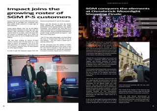 48
SGM NEWS No. 8 2015
49
SGM NEWS No. 8 2015
Impact Production Services (IPS) have joined the
growing list of top-flight hire companies who
have added SGM’s powerful P-5 wash light to
their inventory.
Owner James Mason, who set up the Milton
Keynes-based company 16 years ago, took the
decision after sub-hiring in some of the high
output heads for a project, which also gave him
the chance to evaluate them. As a result, he
placed the order for 24 P-5 RGBW fixtures with
SGM UK.
“We had been looking at various IP-rated
outdoor washes and P-5 had come up a few
times on specs,” he explained. “For us it’s the
next generation; it’s compact, neat and you can
use it indoors, whereas other IP-rated washes
are often big and bulky.”
In order to get the maximum impact from the
fixtures he purchased 21° and 43° lens options.
Mason said the decision to back the Danish
brand followed the recognition that SGM’s
penetration of the lighting industry was rapidly
increasing. “The company has come back as a
major force and the P-5 certainly works in terms
of our portfolio. We are presently expanding our
product range, and the brands we support … and
this is one of the keys!"
“The P-5 has many advantages, not least being
the ease of transportation and ease of set up
and address — plus the colour is great and it
operates flicker-free.”
IPS’ MD anticipates that the addition of SGM’s
premier wash light will lead to more work. In fact
the new head is already in high demand, and
has been earmarked for several film premieres
in London’s Leicester Square prior to Christmas.
Impact joins the
growing roster of
SGM P-5 customers
IPS Managing Director
James Mason (left), with
Senior Technician Ian Brown
… and the new P-5s
The recent SGM Demo Tour in Germany enabled
Vorlights, the nationwide multimedia production
company, to test some of the products at the
conclusion of the annual Moonlight Shopping
Show. Tens of thousands of customers and visitors
enjoyed the event in the Osnabrück indoor and Old
Town areas. The Vorlights team ensured once again
a spectacular finale against the beautiful backdrop
of the historic City Hall lasting 13 minutes.
"Despite the very limited budget, we try each year
to create a completely different look with the
staging," said Thorsten Vorkefeld, the creative
head and owner of Vorlights. Therefore, the team
of lighting, sound, video projection and fireworks
specialists consists of just six employees.
Astunningshowlikethisgenerallyrequiresweather
protection for the respective devices, as well as
the use of domes for the lighting. Alternatively,
some things are just not possible under certain
conditions.
"And so we were extremely impressed from the
very beginning with the performance of the SGM
products,” states Michael Flottemesch, who was
responsible for the lighting design and video
content. "We were able to freely position the
fixtures and they delivered a full-on performance,
despite the adverse weather conditions — and the
enormous light output was just great!" Thorsten
Vorkefeld provided his own endorsement,
adding that in the company’s upcoming AQUApro
Watershows the IP65-rated G-Spot would be a
great addition.
In fact for the Moonlight Shopping finale Vorlights
knew they were able to fall back on 12 of the
G-Spots, along with four Q-7 and two X-5 strobes,
which harmonised perfectly with the two video
projection screens.
The G-Spots lit the façades of the historical area
with powerful abstract colours, while the City Hall
façade was also treated to panoramic projections.
While the SGM fixtures demonstrated an
outstanding performance, the fact remains that
the show would have been exactly the same had it
been pouring with rain — since all SGM gear is fully
weather proofed.
SGM conquers the elements
at Osnabrück Moonlight
Shopping Finale
G-Spot x 12 pcs
X-5 x 2 pcs
Q-7 x 4 pcs
 