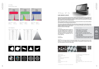 Photometric data
Red
Light output 	 4270 lm
Power 	 270 W
Efficiency 	 15,8 lm/W
Green
Light output 	 9090 lm
Power 	 358 W
Efficiency 	 25 lm/W
Blue
Light output 	 3500 lm
Power 	 330 W
Efficiency 	 10,6 lm/W
LUX diagram
G-Profile
43°8°
Gobos
1 2 3 4 5
Framing
76 77
Light Source			 44 x High Power 10 W RGBW LEDs
Light Output / 43°			 23,500* lumens
Efficacy			58 lm/W
LED Source Life Expectancy			 50,000 hours
Lens Selection			15°, 21°, 43°
Power 			 420 W / 230V
Weight			 8.9 kg (19.6 lbs)
Dimensions (L x H x W)			 497 x 268 x 122 mm / 19.6 x 10.6 x 4.8 in
IP Class			IP65
* Goniometer scan / ocean optics / Viso Light Studio
P-5 advantages
• High output and low energy
consumption: eco-friendly
and economically operation.
• Easy mounting - no tools required
• Huge variety of saturated colors and a
very bright light
• High applicability
• Patented RFID implemented interface and
a standard built-in wireless DMX receiver
IP65
The P-5 has an extremely high luminous output of the LED modules with an efficacy of
58lm/W. The flicker-free operation of the P-5 makes it suitable for any application. The
IP65-rated fixture will outshine its competitors both inside and outside with its stunning
light output of more than 20,000 lumens.
With a featherlike weight of only 8.9 kg the P-5 can be mounted on any surface without
worrying about use of special surface anchors.
The 44 pcs. high power RGBW 10W LEDs will produce a large variety of saturated colors,
while the high-performance LEDs produce a very bright white light, which provides a full
palette of pastel colors and the most
powerful and pure white light.
Brighter
An extremely high luminous output of
the LED modules with an efficacy of
58 lm/W combined with a flicker-free
operation suitable for any application
and approved by Panavision for TV
studio lighting.
Lighter
Only 8.9 kg
Whiter
Apart from the large variety of saturated RGBW colors, the high-performance LEDs
produce a very bright whiteness, which provides a full palette of pastel colors and
the most powerful and pure white light.
The P·5
LED WASH LIGHT
 