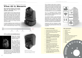 Without the base,
the G-1 can be mounted
onto the ceiling or a rig.
12 13
SGM NEWS No. 8 2015 SGM NEWS No. 8 2015
The G-1 features a gobo wheel of 19 gobos +
oscillation effect + open and a colour wheel of 14
colours + open that add further dimensions and
dynamics to this compact moving head, which
is expanded by attributes such as gobo shake
function, split colour effects and continuous
clockwise and counter-clockwise pan rotation.
The gobo projection of the G-1 is outstanding
for a beam fixture as it is very crisp and detailed.
The G-1 is a lightweight luminaire, weighing
only 9.1 kg/20 lbs. including its batteries. It can
operate in extreme temperatures from -10˚C to
40˚C in all kinds of weather.
The movement operation of this moving head
demonstrates a stunning ongoing and speedy
performance with a smooth pan response
adding continuous bidirectional rotation and a
tilt range up to 240˚, which for example makes
it perfect as a supplement to any stage light set
where the sharp beams resemble laser beams.
Furthermore, SGM has introduced a patent
pending position pre-set programming for the
G-1 making it exceptionally easy to control and
programme.
•	 High power white LED light source
•	 Sharply defined beam in speedy operation
•	 IP65-rated and maintenance-free
•	 Noiseless
•	 Super narrow beam for punchy midair
effects or extreme range gobo projection
•	 Choice of on-board battery power with
a functionality of 10-12 hours or wired
mains power
•	 Choice of wired or wireless DMX
•	 Patent pending position pre-set
programming
•	 High contrast levels and extreme
brightness
•	 Fast and precise motorized focus
•	 Lightweight and compact design
•	 Infinite continuous bidirectional quick
rotation in pan and 240˚ in tilt
•	 Gobo wheel with 19 gobos + oscillation
effect + open
•	 Colour wheel with 14 colours + open
•	 Low power consumption of max. 60W
•	 2.8˚ beam angle with an aperture zoom
adjustable down to 0.3˚
•	 Outdoor events
•	 Festivals
•	 Shopping centres
•	 Weddings
•	 Conferences
•	 Any event requiring gobo projections
•	 Concerts and tour productions
•	 Shops and showrooms
•	 Red-carpet shows
•	 TV productions
•	 Clubs
•	 Stages
With the ground-breaking G-1 Beam moving
head, SGM has succeeded in offering
numerous cutting-edge features in a
physically compact chassis.
A sharply defined, flat and uniform beam that
operates rapidly in every movement provides
intense mid-air beam effects through a high
power white LED light source and a colour
wheel as well as a gobo wheel. The results are
high contrast levels and an extreme brightness.
Adding to its uniqueness, this moving head is
not only IP65-rated and maintenance-free, but
also offers the exclusive choice of being either
battery-driven with an impressive 10-12 hours
operation in typical use or being connected
wired mains power.
It provides a staggering output of 61,910 lux at
a 3-metre distance and a colour temperature of
6,500K on pure white light. The G-1 is equipped
with a 2.8˚ fixed beam angle; however, it can
deliver an aperture zoom adjustable down to
0.3˚. Its motorized focus is both fast and precise.
Using USITT standard
DMX512, the G-1 can be
controlled via wireless
DMX or via cabling.
The G-1 comes in
two varieties: with or
without the base unit.
With the base, usability
is diverse as a battery
can be inserted and
thus positioning is
independent from any
power source proximity,
andtheIPratingensures
no need of bulky domes
for outdoor application.
Without the base, the G-1 can be mounted onto
the ceiling or a rig in e.g. a club environment
for that powerful and bright beam effect that
operates in high speed movements using an
external power supply.
The G·1 Beam
No strings attached:
200 mm
100 mm
3M
61910 LUX 22620 LUX 11620 LUX 5657 LUX
5M 7M 10M
2.86o0
100 mm
200 mm
LUX diagram 2.8o
IP65
G-1 Beam advantages High applicability
 
