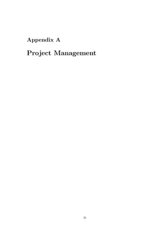Appendix A
Project Management
33
 