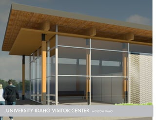 UNIVERSITY IDAHO VISITOR CENTER MOSCOW IDAHO
 