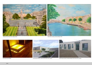 Watercolour painting, Trinity College, Dublin Watercolour painting, Ha’penny Bridge, Dublin
2x4 timber lamp challenge Cullen Payne Architects, render, Cystic Fibrosis Clinic, Galway Cullen Payne Architects, finished building, Cystic Fibrosis Clinic, Galway
Other
 