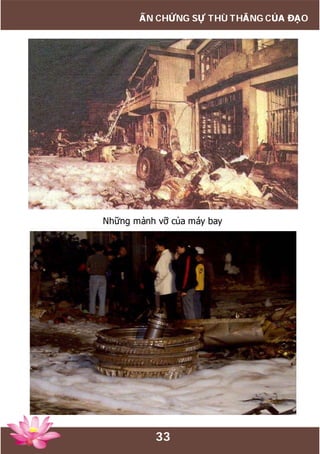 33
ẤN CHỨNG SỰ THÙ THẮNG CỦA ĐẠO
Những mảnh vỡ của máy bay
 