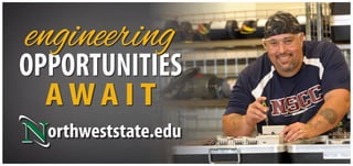 orthweststate.edu
OPPORTUNITIES
A W A I T
engineering
 