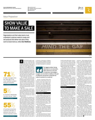 P11
RACONTEUR.NET
/COMPANY/RACONTEUR-MEDIA
/RACONTEUR.NET
@RACONTEUR
1
i
f
t
SALES PERFORMANCE ONLINE:
WWW.RACONTEUR.NET/SALES-PERFORMANCE
Value Proposition
Organisations and their sales teams must
understand customer needs to create and
sell products that deliver real value if they
want to boost revenue,writes Dan Matthews
Thebiggestproblemfacing
salesteamsisnoteducation,
skills,reticenceonthepart
ofcustomers,technologyor
budgets,butanendemicinabilityonthepart
ofsalesmenandwomentodescribethe
valueofaproducttoacustomer
Sales 101 basic guide to sell-
ing went something like
this: get a sales job, find
out about the product, ring a load of
people, say it’s great, get a bundle of
yeses, go to lunch. Repeat forever.
Sales 2.0 is a very different picture.
Buyers, from the consumer on the
street to multinational conglomer-
atesandeverythingin-between,will
slam the metaphorical (or not) door
in your face if you can’t explain, not
only why what your selling is good,
but how it fits into their lives.
The “value gap”, as it has become
known, is a term referencing the
apparent chasm between the abili-
ty of salespeople to pitch a product
and their ability to demonstrate its
value on a case-by-case basis. The
charge is that salespeople look out-
wards from their product instead
of looking inwards from a buyer’s
perspective.
The same charge could be lev-
elled at organisations more widely,
particularly those that obsess about
upgrades and add-ons to product
lines while forgetting the things
their customers like most about
what they sell.
This wouldn’t be a problem if it
weren’t for the fact that the people
who pay for things are choosier and
have more choice than ever before.
Since the global economic crunch of
2008/9, people in charge of budgets
are scrutinised much harder on
their investments. They need to
knownotjustthatsomethingisbril-
liant, but in what way its brilliance
will make their world a better place.
During the summer, at a sales
conference in Orlando, consultan-
cySiruisDecisionsreleasedresearch
showing that the biggest problem
facing sales teams was not educa-
tion, skills, reticence on the part of
customers, technology or budgets,
but an endemic inability on the part
of salesmen and women to describe
the value of a product to a customer.
Results contained within this
research revealed what was by no
means a close call; a huge 71 per
cent said it was their biggest busi-
ness hurdle in 2014. Meanwhile,
just 10 per cent of buyers said sales
repswerevaluefocusedintheirpat-
ter. This was the fourth consecutive
year that the value gap was identi-
fiedasthe“biggestissue”insales.So
what on Earth is going on?
BUSINESS VALUE
Tony Hughes, chief executive of
Huthwaite International, says: “Es-
pecially among people with techni-
cal backgrounds, close involvement
withthefunctionalityoftheproduct
or service gets in the way of under-
standing real business value – what
it can actually do to help the cus-
tomer solve a problem.
“We see this every time we meet
delegates on our sales training for
the first time. Typically, less skilled
salespeople talk too much, and try
and present a generic solution to an
insufficiently understood problem
far too early.”
So what should they be doing?
“They should instead probe and an-
alyse what the true pay-offs would
be that would really make a custom-
er see the need to make a change,
and for which they would pay full
value to do so. To do that accurate-
ly, persuasively and consistently is a
highly learnable skill,” he adds.
According to research conducted
by Huthwaite last year, 57 per cent
of sales propositions were resolute-
ly product focused, yet the more ef-
fective propositions – that is those
from companies who reported big
bucks flowing in – were customer
targeted and quantifiable.
On the company’s own “scale of
excellence” in value propositions,
86 per cent of the highest-scoring
organisations were those showing
increased profit. Conversely, the
majority of those registering a low
scoreshowedaloss.Coincidence?It
seems unlikely.
PAIN POINTS
Butwhatdoesavalueproposition
look like? Wayne Gratton, business
development director at Avnet, a
global distributor of IT solutions,
says that for his business showing
value is about identifying the pain
points in each sector it sells to.
“It’s important for sales teams
to understand there are different
drivers in vertical sectors. Security
features in healthcare, for example,
are focused around data protection
for digital health records over and
abovesupportingtrendslikeremote
working. That’s where the value of
tech lies in this example,” he says.
How do you get sales teams on
board? Explaining the value of a
product to each new potential cus-
tomer doesn’t sound like a hard
thing to do, but the SiruisDecisions
research suggests it is harder than it
sounds.Abarriertojumpoveristhat
salespeople often think in a piece-
meal way – sell ten things and I get a
bonus – when they should be shown
how to take a more strategic path.
Xactly managing director, Eu-
rope, Middle East and Africa, Tom
Castley, uses a restaurant metaphor
to describe the solution. “Just as a
restaurant must design a menu that
reflectsthechef’sskillsetandappeal
to diners, it is up to management to
encourage reps to develop combi-
nations of value propositions that
will never fail to capture customer
interest,” he says.
“Without the incentive to follow
a clear plan when cooking up deals,
management can’t expect to see
consistency and progress. If a res-
taurant failed to support its chefs in
such a way, it’s unlikely they’d see
any Michelin stars.”
ForHuthwaite’sMrHughes,clos-
ing the value gap is not just about
instructing your sales team to ask
questions, it’s about asking the
right questions, at the right time
in the sales process and – critically,
because this is the really rare bit –
listening carefully to the response.
“That requires planning the line
of questioning in a flexible way,” he
says,“settingclearobjectivesforany
customer conversations; honestly
appraising whether they were met;
andusingthedevelopinginsightinto
thecustomer’sproblemsandaspira-
tions to build a persuasive, specific,
resonant value proposition.”
Companies that ignore the value
gap – and there are plenty of them
still out there – risk staking their
commercial future on a strategy
akin to howling at the moon. If
teams don’t understand implicitly
why customers should want what
they are pitching, they risk a mara-
thon of cold shoulders and endless
dialling tones.
of untrained salespeople
naturally discuss “value”
of business-to-business
customers will listen to
solutions that claim to
improve business results
of sales managers think
the value gap is the
most important problem
facing the discipline
71%
55%
5%
Source: BTS Sales Practice Partners
Source: Huthwaite International
Source: SiruisDecisions
Image: Getty
SHOW VALUE
TO MAKE A SALE
 
