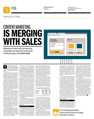 RACONTEUR.NET
/COMPANY/RACONTEUR-MEDIA
/RACONTEUR.NET
@RACONTEUR
1
i
f
t
SALES PERFORMANCE
17/09/14
EDITION #0274P06
Marketing and Sales
TheSales
Profession
Page08
group dynamics on real-world buy-
ing decisions is crucial for the suc-
cess of both sales and marketing. He
says: “Heretofore, marketers’ entire
MO has been to ask: ‘How do we get
individual stakeholders to connect
with us as a supplier; to like us and
favourus,readourwhitepapersand
so on?’”
In reality, Mr Spenner says, it’s
more powerful to connect individ-
ual employees within a company
to one another. He uses the phrase
“consensusmarketing”,butstresses
that, in itself, this isn’t a new idea –
just the way that consensus is creat-
edinthecontextofthemodernbuy-
ing journey, where suppliers tend to
bepartoftheprocessmuchlateron.
“Now we don’t have sales guys in
their trying to knit this consensus
together,” Mr Spenner says. “We
have to start priming for consensus
before the sales team gets in and
that means marketing has to really
start thinking about how they can
create a consensus before sales
reps are on the ground talking to
that company.”
CREATING PERSONAS
He points to qualitative research
by CEB that revealed the practice of
creating inter-personal personas.
These are models that marketers
can use to understand the motiva-
tions and fears of different people
working together within the same
organisation. Using this method,
marketing automation company
Marketo has gone as far as to create
guidelines for chief marketing of-
ficers who are minded to convince
their colleagues from different
departments that their business
should invest in marketing auto-
mation software.
Mr Spenner says there are even
differently worded scripts, with
specificlanguageandphrases,which
address the key concerns of people
from different departments. And,
he adds, the consequences of this
for the sales-marketing relationship
should not be underestimated.
“Inthebestcommercialorganisa-
tions, it will draw sales and market-
ing closer together. Because if this
consensus-knitting happens before
sales gets in, when sales does come
in, they’re going to pick up that ex-
act same thread,” he says.
While this is an important shift,
it’s no longer new – and the debate
is moving on apace. Technology, sys-
tems,individualsandentirebusiness
modelsaredevelopingtogettogrips
with the new relationships between
buyers, marketers and sales. And, as
you’d expect, some businesses are
even driving the change themselves.
“In our company, the marketing
and sales teams work almost as a
single, well-oiled machine,” says
Shafqat Islam, co-founder and chief
executive of Newscred. “Marketing
generates leads through content,
then nurtures those leads by send-
ing more content – white papers,
blog posts, e-mail marketing, native
ads. [According to their interaction
with that content] those prospects
are scored and, once they reach a
high enough score, they enter into
the sales team’s purview. A lot of
times, if the prospect isn’t ready,
the sales guy will send them back to
marketing to nurture them further.
This happens seamlessly and it’s a
constant cycle.”
Mr Islam adds that the company
also operates with a small five-per-
son team of “sales development
reps”whositbetweenthe12-person
marketing team and a 20-strong
sales team.
LEADING WITH CONTENT
The NewsCred model is instruc-
tive,notjustbecausethestartuphas
grown quickly – from 120 to around
200 employees since receiving $25
million of series-C funding in Janu-
ary–butalsosinceitdescribesitself
as an “end-to-end content market-
ing platform”. From planning to ap-
provals, to analytics, it helps clients,
such as Procter & Gamble, Xerox,
Visa and AIG, find and create con-
tent for their own customers. So the
company has a direct line of sight to
the changing relationship between
marketing and sales, but also to the
forces driving that change.
The way that NewsCred inter-
nally scores prospective customers
relies heavily on data about those
prospects’ demographics and how
they interact with content. But Mr
Islam says an important part of the
company’s approach has been to ac-
knowledge that the old paradigm of
thebuyingprocessnolongerapplies.
“The purchase path is more com-
plex. It’s no longer a funnel with
‘awareness’ at the top, ‘purchase’
at the bottom and ‘consideration’
along the way. I think that’s a limit-
ed, old-school view of it. We actual-
ly think it’s more like a pretzel than
anythingelse–withdifferentpeople
coming in and out of the funnel at
different stages. You can’t be too
prescriptive about the way pros-
pects progress,” he says.
This sentiment chimes with the
thinking of Pat Spenner, managing
director of CEB, who believes that
understanding the influence of
The marketing and sales
teams work almost as a single,
well-oiled machine
Marketing and sales teams are becoming
increasingly inter-dependent as the nature
of selling changes,writes Edwin Smith
IS MERGING
WITH SALES
CONTENTMARKETING
Theshiftingrelationshipbe-
tween marketing and sales
has been well documented
of late. And there is no shortage of
analysis to explain just what’s been
going on.
ArecentCEBstudyshowsthatthe
typical business-to-business buyer’s
decision is 57 per cent complete be-
foretheymakedirectcontactwiththe
suppliercompanyforthefirsttime.
This, as the well-worn explana-
tiongoes,isbecausetheinternethas
changed everything. Buyers have an
almost infinite amount of informa-
tion at their disposal, so can do a
hugeamountofresearchbeforetak-
ing the step of making contact with
a supplier and initiating something
that more closely resembles the tra-
ditional “sales” process.
Realising this, many suppliers
have turned to content marketing
in order to join and influence the
conversation before they’re active-
ly invited to be part of it. Now, 30
per cent – one in three – of busi-
ness-to-business companies’ entire
marketing budgets are set aside for
content marketing, according to a
report this year by the US-based
Content Marketing Institute. Busi-
ness-to-consumercompaniesaren’t
far behind with 24 per cent of mar-
keting spending going exclusively
on content marketing.
This doesn’t mean sales depart-
mentsaren’tstillimportant,ofcourse.
Just that their role now begins later
oninthe“buyingjourney”and,ifthey
are to be successful, that they must
work more closely than ever with
theircolleaguesinmarketing.
DOWNLOAD
OUR CONTENT...
WWW.RACONTEUR.NET
READ UP
SUBMIT
FULL NAME
READMORE READMORE
ADDRESS
 
