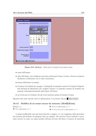 114 Manuale del docente
corrispondente alla pagina in esame,   indica la pagina o le pagine che la precedono,   indica
invece le pagine alle quali si pu`o accedere.
Figura 10.1: Welcome – Pagina di benvenuto
10.1.1 Pagina di benvenuto [Welcome]
t ﬁgura 10.1
  Header alla sezione 10.1.2
  Menu alla sezione 10.1.3
`E la pagina iniziale che permette al docente di inserire la propria login (campo Login) e
la propria password (campo Password) ed accedere al sistema. Se l’autenticazione non va a
buon ﬁne viene visualizzato una pagina di errore.
Figura 10.2: Header – Comandi della testata principale
 