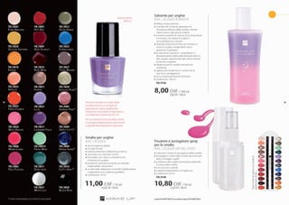 *I colori contrassegnati con l’asterisco sono perlati.
Smalto per unghie
NAIL LACQUER
»» ad asciugatura rapida
»» a lunga tenuta
»» colore profondo e brillantezza intensa
»» arricchito con vitamine A ed E
»» formulato con calcio e cheratina che 		
	 rinforzano le unghie
»» la texture cremosa consente un risultato 		
	 impeccabile, senza aloni
»» un pennello adeguato ne facilita l’applicazione 	
	 e garantisce una copertura perfetta
»» confezione: 10 ml
Per aumentare la tenuta dello smalto,
si consiglia l’applicazione sulla lamina
ungueale ben preparata e sgrassata.
Prima di stendere lo smalto dalla
tonalità intensa, si consiglia di
preparare le unghie applicando
l’indurente con polvere di diamante o
una delle basi trattanti (p.56-57).
Solvente per unghie
NAIL LACQUER REMOVER
»» bifase, senza acetone
»» una fase del solvente garantisce la
	 rimozione efficace dello smalto, mentre
	 l’altra nutre e rigenera le unghie
»» contiene estratto di cotone, ricco di proteine 	
	 e minerali, che idrata le unghie e 		
	 ammorbidisce le cuticole
»» l’estratto di bambù lenisce le irritazioni e 	
	 nutre le unghie, rendendole meno 	
	 propense a spezzarsi
»» la vitamina E previene screpolature e 	
	 desquamazioni della pelle delicata intorno 	
	 alle unghie, rigenerando allo stesso tempo 	
	 la lamina ungueale
»» ideale sia per le unghie naturali che 	
	ricostruite
»» agitare prima dell’uso in modo che le 	
	 due fasi si amalgamino
»» ad un piacevole aroma di limone
»» confezione: 100 ml
	 FM | n106
Fissatore e asciugatore spray
per lo smalto
NAIL LACQUER DRYing SPRAY
»» velocizza i tempi di asciugatura dello smalto
»» protegge lo strato dello smalto da eventuali 	
	 aloni, schegge o graffi
»» conferisce alle unghie lucentezza, esaltando 	
	 il colore dello smalto
»» non secca le cuticole
»» a rapida evaporazione, non appiccica
»» confezione: 50 ml
	 FM | n100
Trovailcolorepiùadattoate,usandola
paletteprovasmalto.
Agitare prima
dell’uso.
11,00 CHF/ 10 ml
110,00CHF/100ml
8,00 CHF/ 100 ml
8,00CHF/100ml
10,80 CHF/ 50 ml
21,60CHF/100ml
Black Rose
FM | n030
Golden Saffron
FM | n028
Fresh Carrot
FM | n029
Wild Orchid
FM | n026
Taupe Brown
FM | n027
Lavender Field
FM | n013
Pale Fuchsia
FM | n002
Sweet Latte*
FM | n004
Olive Green
FM | n012
Pure Natural
FM | n005
Sunrise Pink*
FM | n003
Papaya
FM | n018
Dark Jade
FM | n011
Warm Coral
FM | n006
Catty Grey*
FM | n010
Fresh Mint
FM | n0019
Frappe
FM | n015
Deep Scarlet
FM | n007
Denim Shine*
FM | n009
Ruby Wine
FM | n016
Hot Red
FM | n001
Apricot
FM | n024
Cornflower
FM | n022
Lilac
FM | n025
Golden Pearl*
FM | n020
White Lily
FM | n031
I prodotti FM GROUP MAKE UP sono prodotti originali di FM GROUPWorld.
5554
 