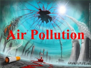 Air Pollution
 