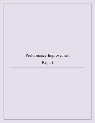 Performance Improvement
Report
 