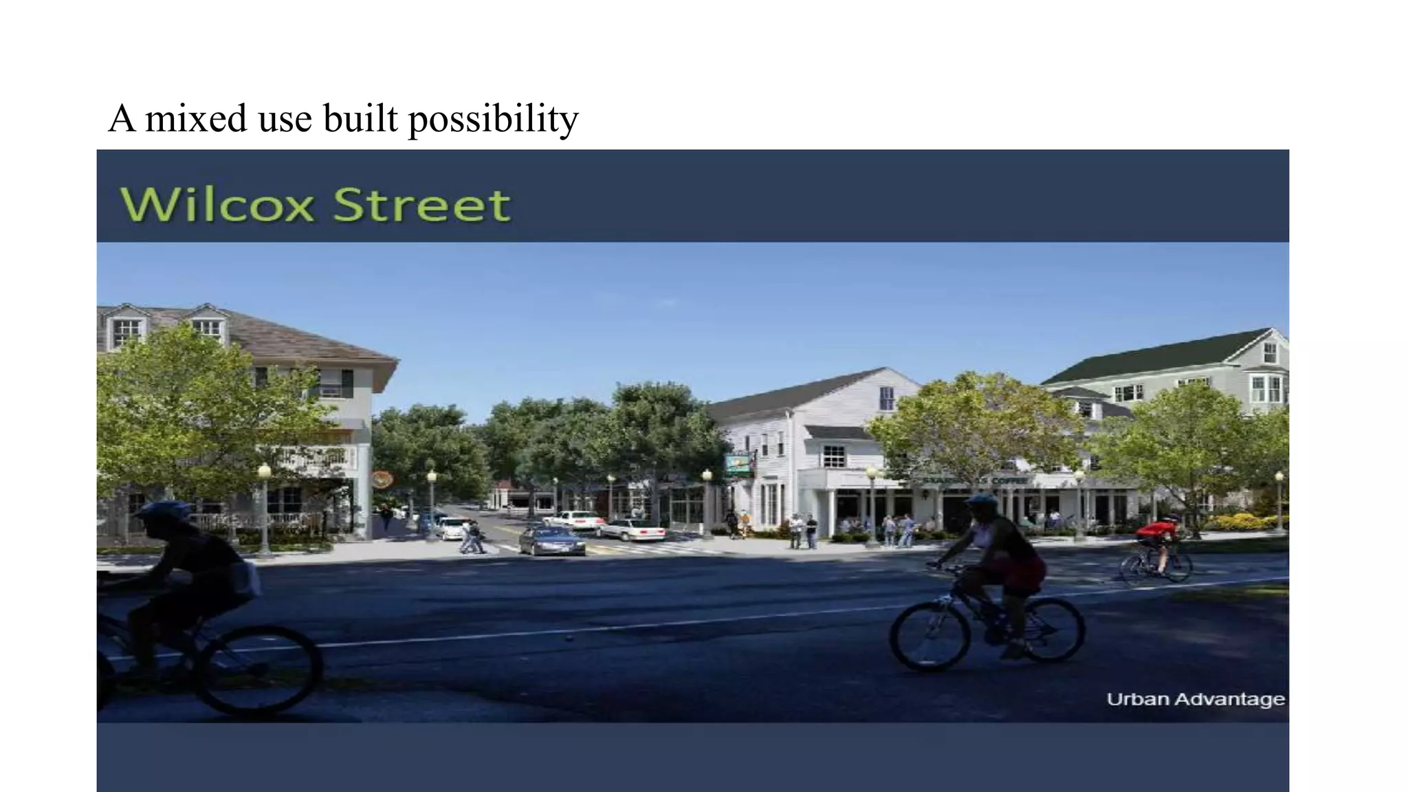 A mixed use built possibility
 