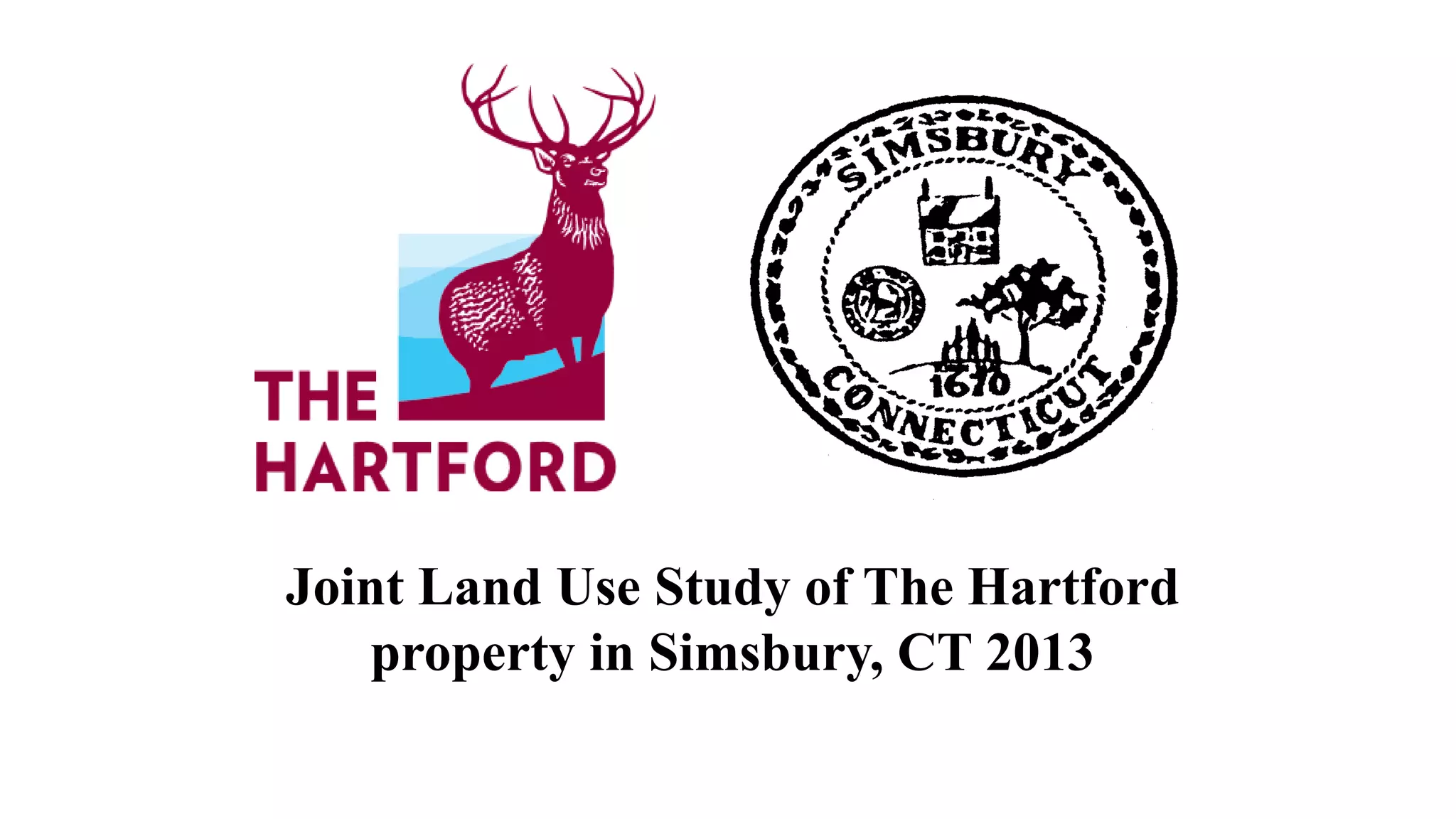 Joint Land Use Study of The Hartford
property in Simsbury, CT 2013
 