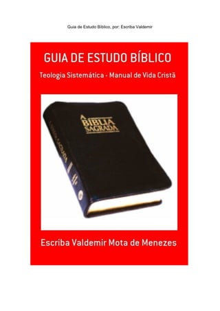Guia de Estudo Bíblico, por: Escriba Valdemir
 