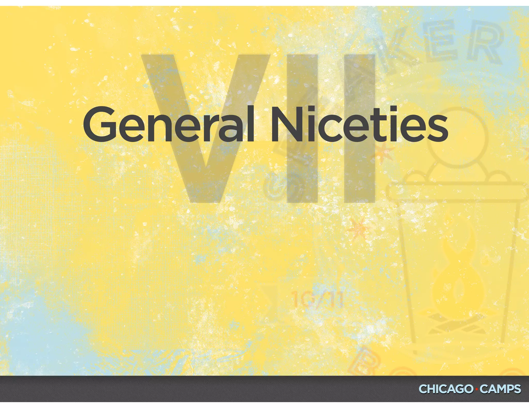 VIIGeneral Niceties
 