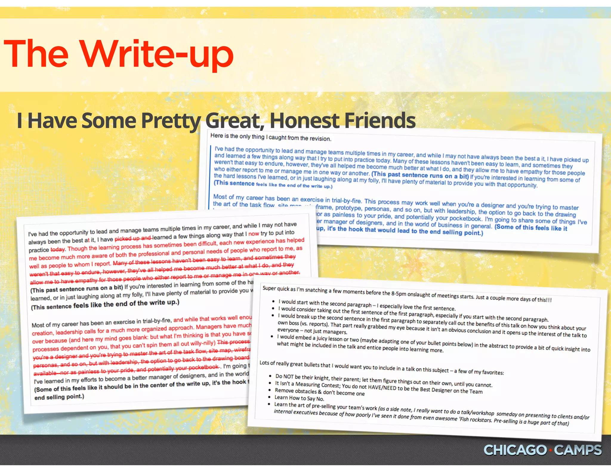 The Write-up
I Have Some Pretty Great, Honest Friends
 