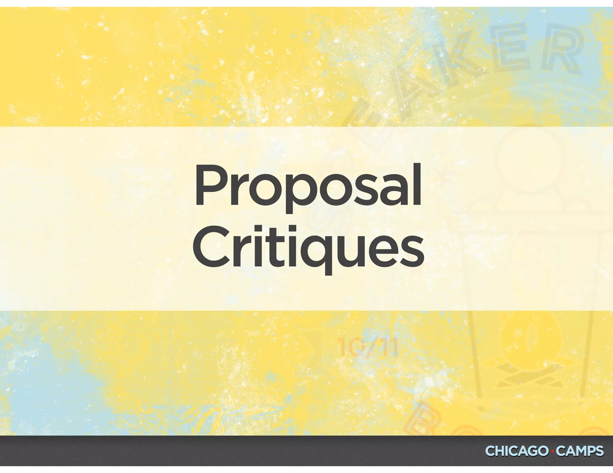 Proposal
Critiques
 