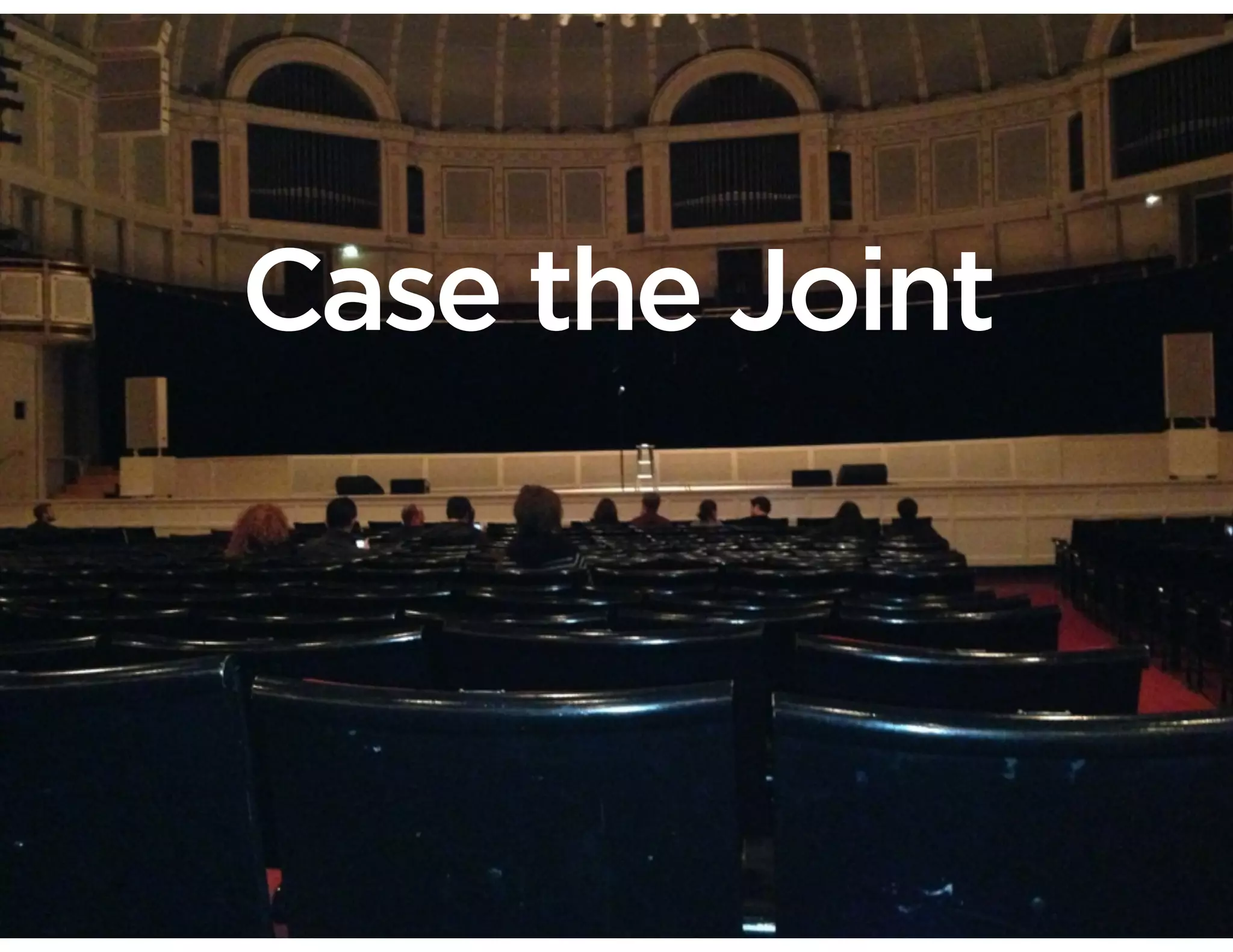 Case the Joint
 