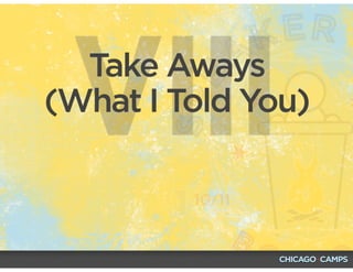 VIIITake Aways
(What I Told You)
 