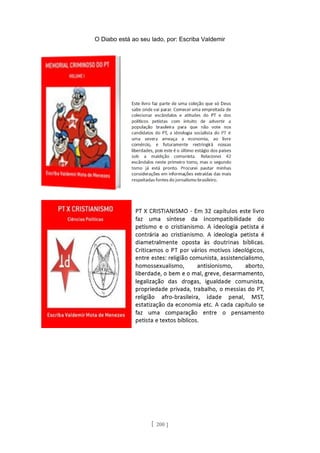 O Diabo está ao seu lado, por: Escriba Valdemir
[ 200 ]
 