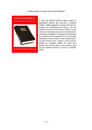 O Diabo está ao seu lado, por: Escriba Valdemir
[ 201 ]
 