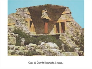 Casa do Grande Sacerdote, Cnosso.
 