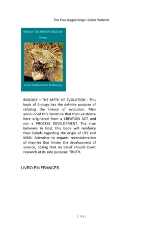 The Four-legged Angel -Scribe Valdemir
LIVRO EM FRANCÊS
[ 204 ]
 