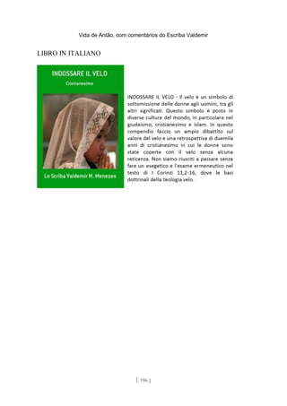 Vida de Antão, com comentários do Escriba Valdemir
LIBRO IN ITALIANO
[ 196 ]
 