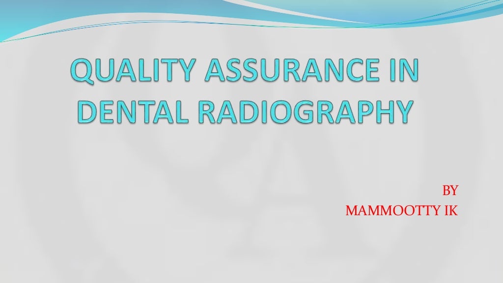 Quality assurance in dental radiography