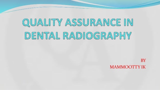 Quality Assurance In Dental Radiography