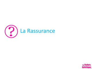 La Rassurance
 