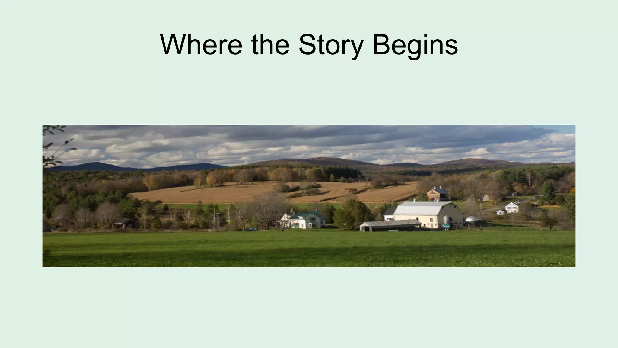 Where the Story Begins 
 
