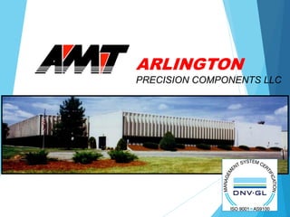 ARLINGTON
PRECISION COMPONENTS LLC
 
