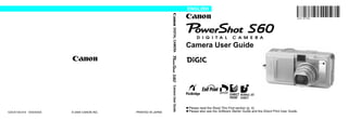 ENGLISH




                                                              DIGITAL CAMERA
                                                                                  Camera User Guide




                                                              Camera User Guide
                                                                                  Please read the Read This First section (p. 4).
CDI-E134-010 XXXXXXX   © 2004 CANON INC.   PRINTED IN JAPAN                       Please also see the Software Starter Guide and the Direct Print User Guide.
 