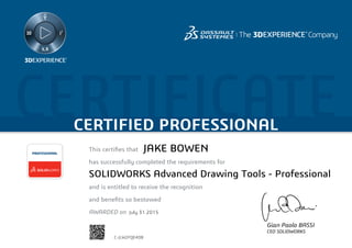 CERTIFICATECERTIFIED PROFESSIONAL
This certifies that
has successfully completed the requirements for
and is entitled to receive the recognition
and benefits so bestowed
AWARDED on
PROFESSIONAL
Gian Paolo BASSI
CEO SOLIDWORKS
July 31 2015
JAKE BOWEN
SOLIDWORKS Advanced Drawing Tools - Professional
C-JLW2FQE4DB
Powered by TCPDF (www.tcpdf.org)