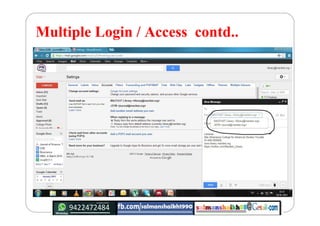 Multiple Login / Access contd..
 