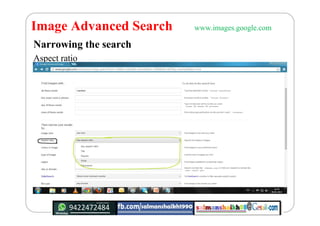 Image Advanced Search www.images.google.com
Narrowing the search
Aspect ratio
 