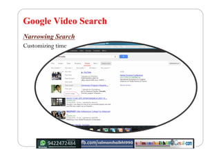 Google Video Search
Narrowing Search
Customizing time
 