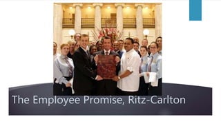 The Employee Promise, Ritz-Carlton
 