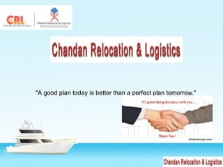 "A good plan today is better than a perfect plan tomorrow."
 