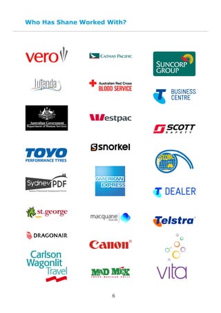 6
Who Has Shane Worked With?
 