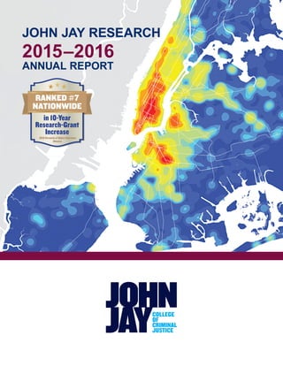 JOHN JAY RESEARCH
2015–2016
ANNUAL REPORT
 