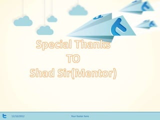 12/10/2012 Your footer here
 