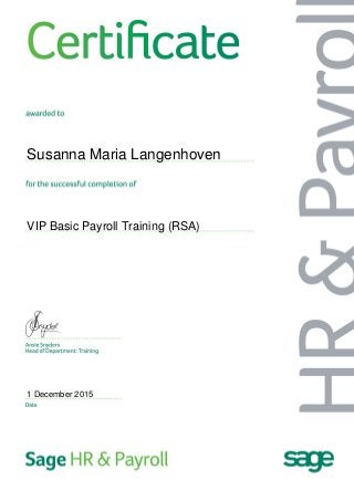 Susanna Maria Langenhoven
VIP Basic Payroll Training (RSA)
1 December 2015
Powered by TCPDF (www.tcpdf.org)
 