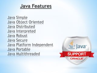 Java Features
 