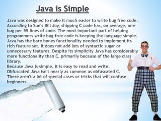 Java is Simple
 