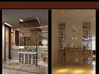 DRAWING ROOM AND LOBBY PARTITION:WALL ELEVATION B
 