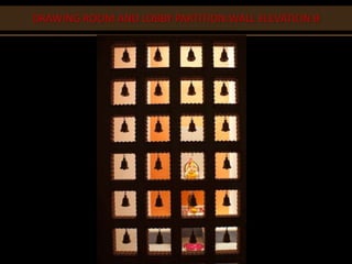 DRAWING ROOM AND LOBBY PARTITION:WALL ELEVATION B
 